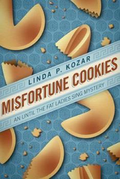 Misfortune Cookies - Book #1 of the When The Fat Ladies Sing