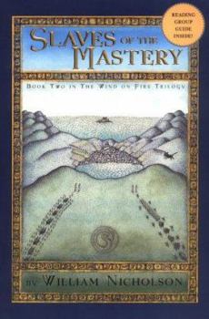 Slaves of the Mastery - Book #2 of the Wind on Fire Trilogy