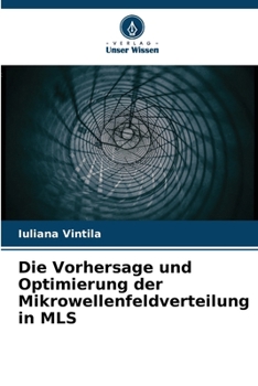 Paperback Die Vorhersage und Optimierung der Mikrowellenfeldverteilung in MLS [German] Book
