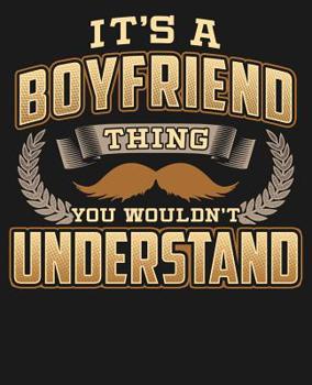 Paperback Its A Boyfriend Thing You Wouldn't Understand: College Ruled Composition Notebook Book