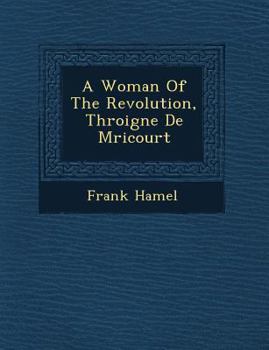 Paperback A Woman of the Revolution, Th Roigne de M Ricourt Book