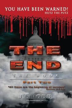 THE END The Book: Part Two: You Have Been Warned - Book #2 of the End: The Book