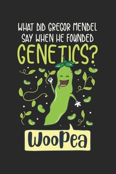 Paperback What Did Gregor Mendel Say When He Founded Genetics? WooPea: Biology Biologist. Graph Paper Composition Notebook to Take Notes at Work. Grid, Squared, Book