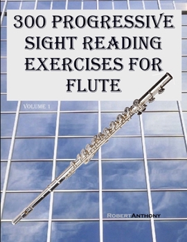 Paperback 300 Progressive Sight Reading Exercises for Flute: Volume 1 Book