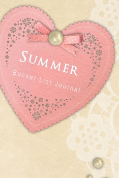 Summer Bucket List Journal: 100 Bucket List Guided Prompt Journal Planner Birthday Gift For Tracking Your Summer Adventures
