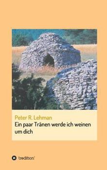 Hardcover Ein paar Tränen werde ich weinen um dich [German] Book