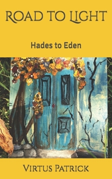 Paperback Road to Light: Hades to Eden Book