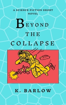 Paperback Beyond the Collapse: A Science Fiction Short Novel Book