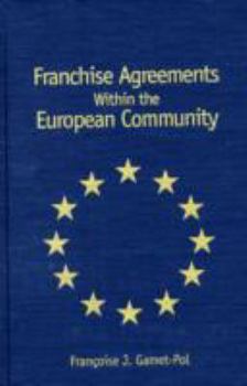 Hardcover Franchise Agreements Within the European Community Book