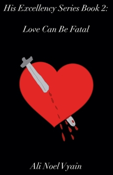 Love Can Be Fatal (His Excellency)