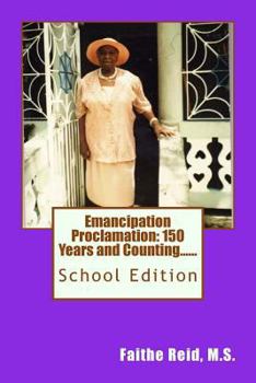 Paperback Emancipation Proclamation 150 Years and Counting....School Edition Book