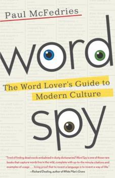 Paperback Word Spy: The Word Lover's Guide to Modern Culture Book