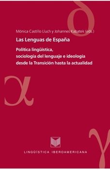 Paperback Las Lenguas de España.: Política lingüística, sociología del lenguaje e ideología desde la Transición hasta la actualidad. [Spanish] Book