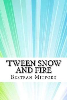 Paperback 'Tween Snow and Fire Book