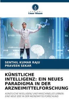 Paperback Künstliche Intelligenz: Ein Neues Paradigma in Der Arzneimittelforschung [German] Book