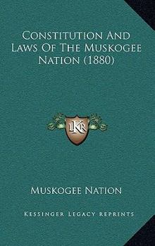 Constitution and Laws of the Muskogee Nation