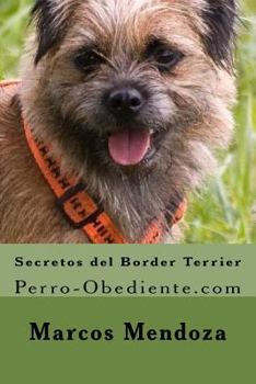 Paperback Secretos del Border Terrier: Perro-Obediente.com [Spanish] Book