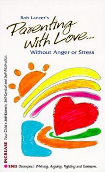 Paperback Parenting with Love: Without Anger of Stress Book