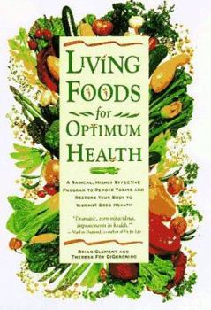 Hardcover Living Foods for Optimum Health: A Highly Effective Program to Remove Toxins and Restore Your Body to Vibranthealth Book