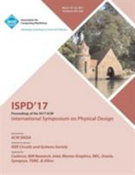 Paperback ISPD '17 International Symposium on Physical Design Book