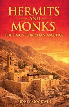 Paperback Hermits and Monks: The Early Christian Ascetics Book