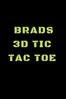 Paperback Brads 3D Tic Tac Toe: 40 Game Pages with Compact size (6" x 9") 3D Tic Tac Toe, Fun Game, Daily Mind Expaniding, Great For Travel, Family Fu Book