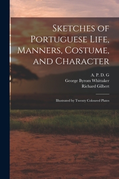 Sketches of Portuguese Life, Manners, Costume, and Character