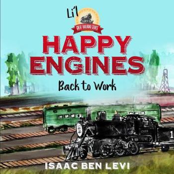 Li'l Great Railroad Series : Happy Engines Back to Work