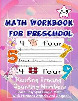 Paperback Math Workbook for Preschool Reading Tracing Counting Numbers: Basic Math for kids age 2-5, See and Say, Count, Coloring and Match, Write the Numbers a Book