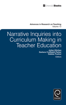 Hardcover Narrative Inquiries Into Curriculum Making in Teacher Education Book