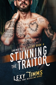 Stunning the Traitor (Enemies to Lovers Series)
