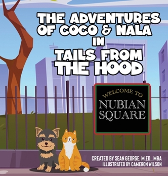 Hardcover The Adventures Of Coco & Nala In Tails From The Hood Book