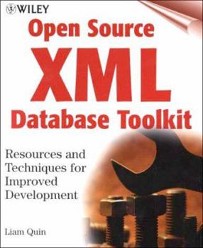Paperback Open Source XML Database Toolkit: Resources and Techniques for Improved Development Book