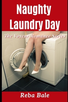 Paperback Naughty Laundry Day: Exhibitionism for the Neighbors Book