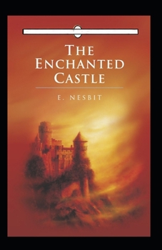 Paperback The Enchanted Castle Annotated Book