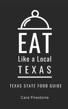 Paperback Eat Like a Local-Texas: Texas State Food Guide Book