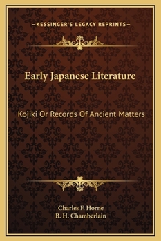 Hardcover Early Japanese Literature: Kojiki Or Records Of Ancient Matters Book