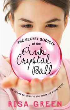 Paperback The Secret Society of the Pink Crystal Ball Book