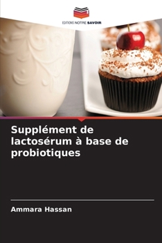 Paperback Supplément de lactosérum à base de probiotiques [French] Book