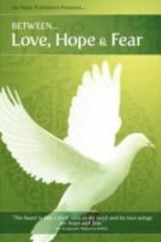 Paperback Between Love, Hope & Fear Book