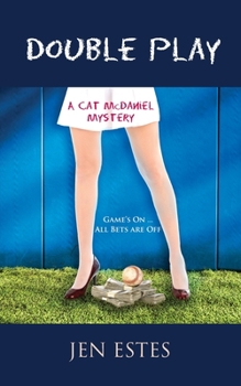 Double Play - Book #3 of the A Cat McDaniel Mystery