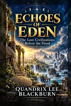 Paperback Echoes of Eden: The Lost Civilization Before the Flood Book