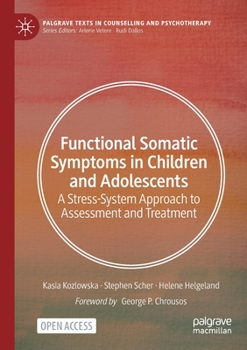 Paperback Functional Somatic Symptoms in Children and Adolescents: A Stress-System Approach to Assessment and Treatment Book