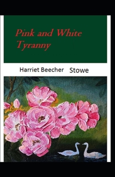 Paperback Pink and White Tyranny-Original Edition(Annotated) Book