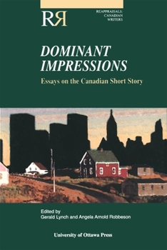 Paperback Dominant Impressions: Essays on the Canadian Short Story Book