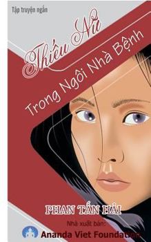 Paperback Thieu NU Trong Ngoi Nha Benh [Vietnamese] Book