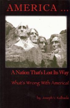 Paperback America...A Nation That's Lost Its Way: What's Wrong with America! Book