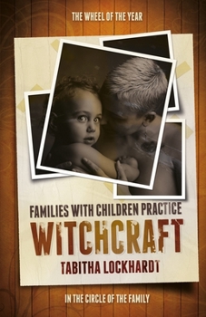 Families with children practice witchcraft: The wheel of the year - In the circle of the family