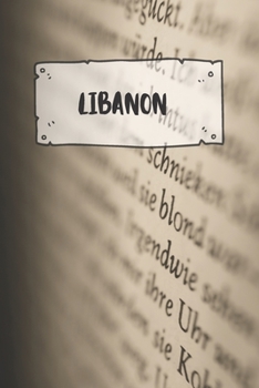 Libanon: Liniertes Reisetagebuch Notizbuch oder Reise Notizheft liniert - Reisen Journal f�r M�nner und Frauen mit Linien