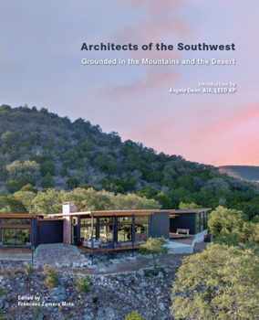 Hardcover Architects of the Southwest: Grounded in the Mountains and the Desert [Multiple Languages] Book